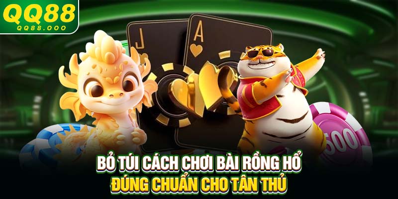 Bỏ túi cách chơi bài Rồng Hổ đúng chuẩn cho tân thủ