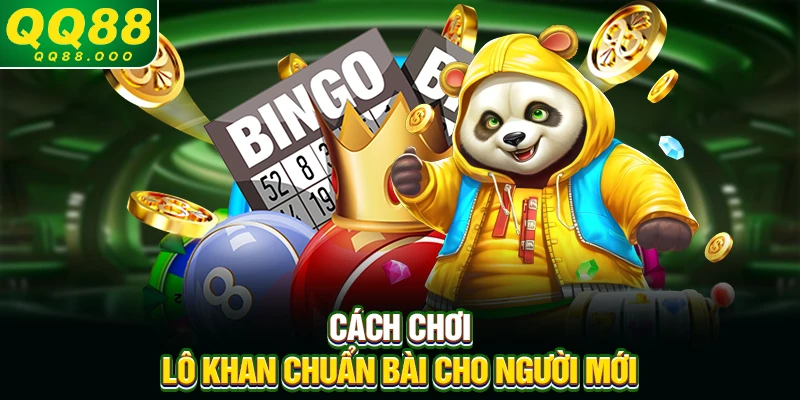 Cách chơi lô khan chuẩn bài cho người mới