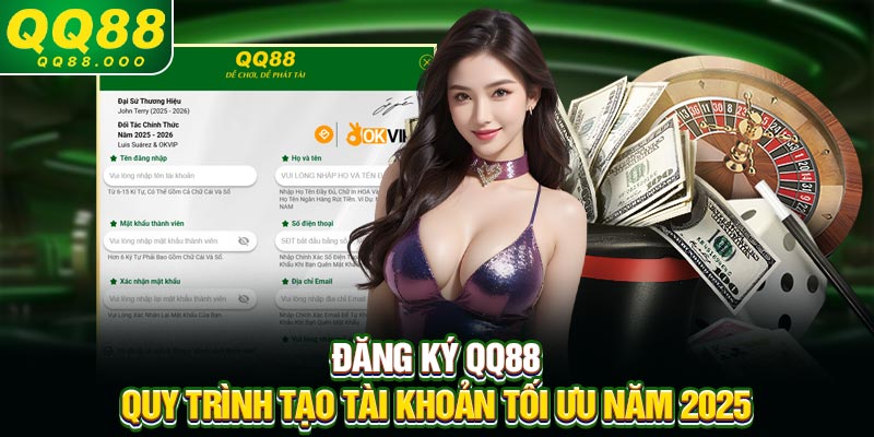 Đăng Ký QQ88 - Quy Trình Tạo Tài Khoản Tối Ưu Năm 2025
