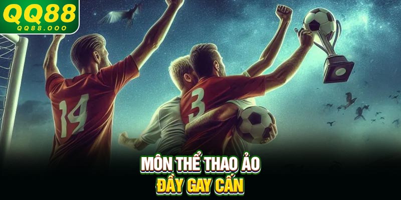 Môn thể thao ảo đầy gay cấn