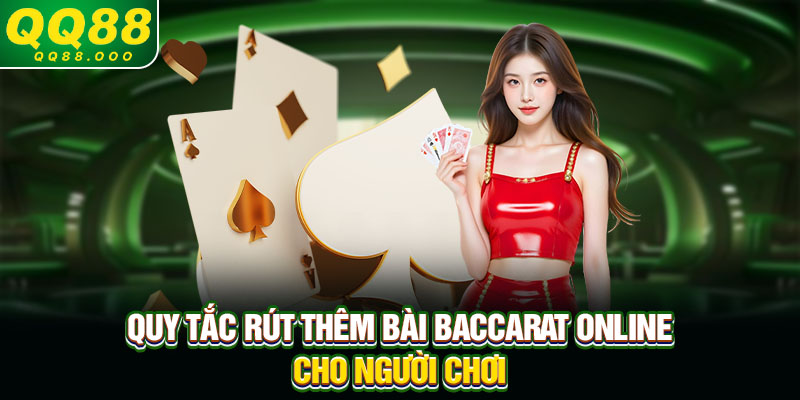 Quy tắc rút thêm bài Baccarat online cho người chơi