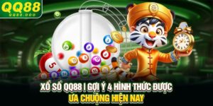 Xổ Số QQ88 | Gợi Ý 4 Hình Thức Được Ưa Chuộng Hiện Nay